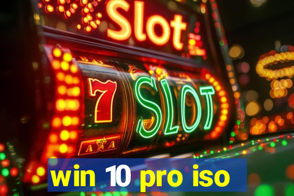 win 10 pro iso